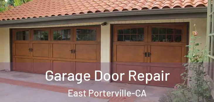  Garage Door Repair East Porterville-CA