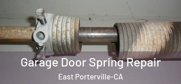 Garage Door Spring Repair East Porterville-CA