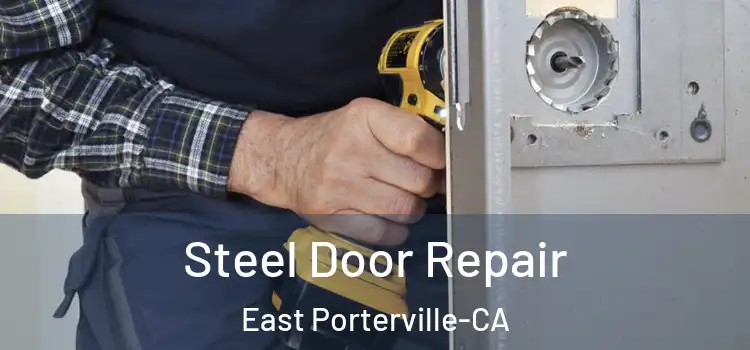  Steel Door Repair East Porterville-CA